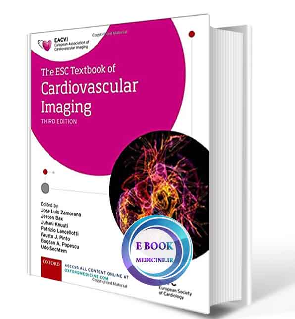 دانلود کتاب The ESC Textbook of Cardiovascular Imaging (The European Society of Cardiology Series) 3rd 2021 (ORIGINAL PDF)